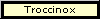 Troccinox